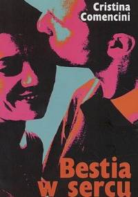 Bestia w sercu - Cristina Comencini