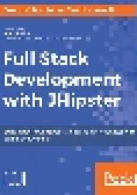 Full Stack Development with JHipster - Deepu K. Sasidharan, Sendil Kumar N