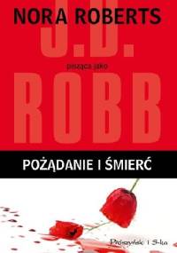 Pożądanie i śmierć - J.D. Robb