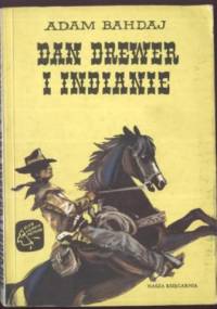 Dan Drewer i Indianie - Adam Bahdaj