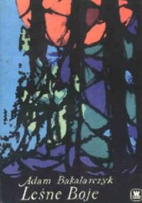 Leśne boje - Adam Bakalarczyk