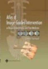 Atlas of Image-Guided Intervention in Regional Anesthesia - James P. Rathmell