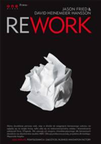 Rework - Jason Fried, David Heinemeier Hansson