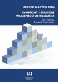 Upadek małych firm. Symptomy i strategie wczesnego ostrzegania
