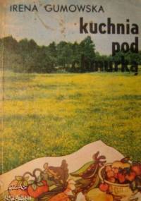 Kuchnia pod chmurką - Irena Gumowska