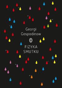 Fizyka smutku - Georgi Gospodinow