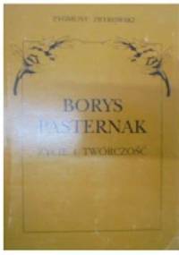 Borys Pasternak. Życie i twórczość - Zygmunt Zbyrowski