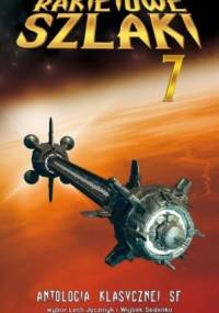 Rakietowe Szlaki tom 7: Antologia klasycznej SF