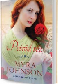 Pośród róż - Myra Johnson