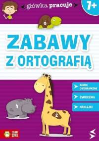 Zabawy z ortografią - Iwona Orowiecka