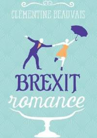 Brexit Romance - Clémentine Beauvais