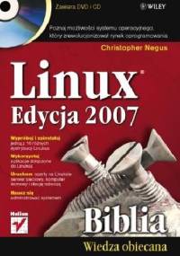 Linux. Biblia. Edycja 2007 - Christopher Negus