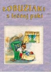 Łobuziaki z leśnej paki - Zofia Siewak-Sojka