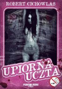 Upiorna uczta - Robert Cichowlas