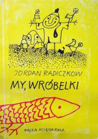My, wróbelki - Jordan Radiczkow