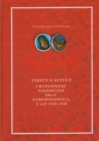 Szukalski - Teksty o sztuce i wypowiedzi polemiczne oraz korespondencja z lat 1924-1938 - Lechosław Lameński, Stanisław Szukalski