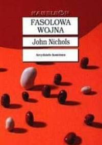 Fasolowa wojna - John Nichols