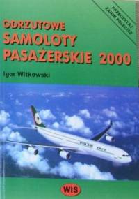 Odrzutowe samoloty pasażerskie 2000 - Igor Witkowski