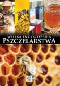 Wielka encyklopedia pszczelarstwa - Mateusz Morawski, Lidia Moroń