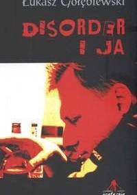Disorder i ja - Łukasz Gołębiewski