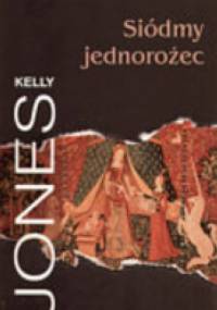 Siódmy jednorożec - Kelly Jones