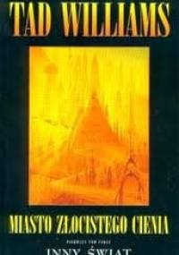 Miasto złocistego cienia - Tad Williams