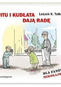 Pitu i Kudłata dają radę - Leszek K. Talko