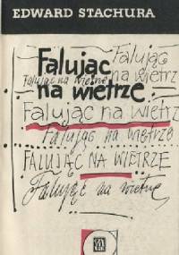 Falując na wietrze - Edward Stachura