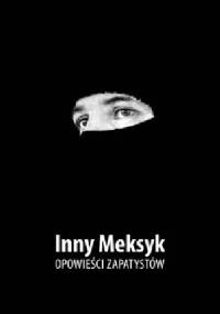 Inny Meksyk. Inne sny: Opowieści Zapatystów - Barbara Prądzyńska