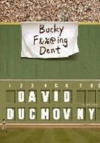 Bucky F*cking Dent - David Duchovny
