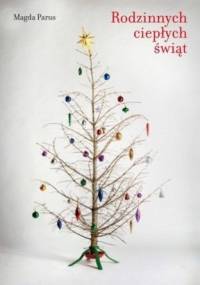 Rodzinnych ciepłych świąt - Magda Parus