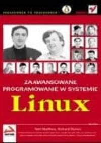 Zaawansowane programowanie w systemie Linux - Robert Gębarowski, Zygmunt Wereszczyński