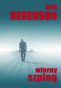 Wierny szpieg - Alex Berenson