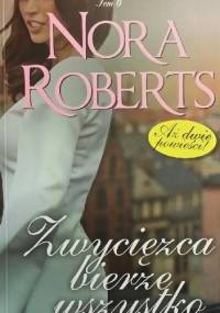 Zwycięzca bierze wszystko - Nora Roberts