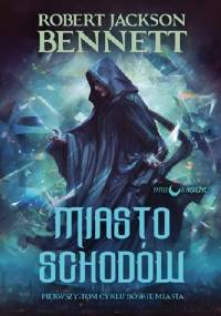 Miasto schodów - Robert Jackson Bennett