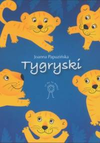 Tygryski - Joanna Papuzińska