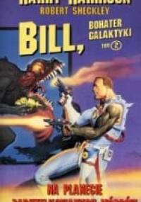 Bill, bohater Galaktyki. Na planecie zabutelkowanych mózgów - Harry Harrison, Robert Sheckley