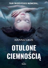 Otulone ciemnością - Hanna Greń