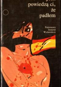 Jeśli powiedzą ci, że padłem - Juan Marsé