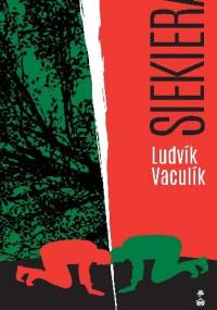 Siekiera - Ludvík Vaculík