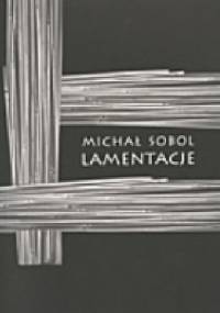 Lamentacje - Michał Sobol