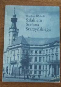 Szlakiem Stefana Starzyńskiego - Wiesław Głębocki