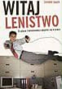 Witaj lenistwo. O sztuce i konieczności obijania się w pracy - Corinne Maier