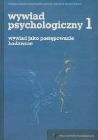 Wywiad psychologiczny. Wywiad jako postępowanie badawcze - Krzysztof Krejtz, Katarzyna Stemplewska-Żakowicz