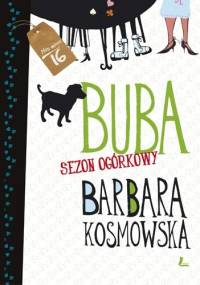 Buba. Sezon ogórkowy - Barbara Kosmowska