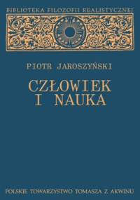 Człowiek i nauka. Studium z filozofii kultury - Piotr Jaroszyński