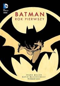 Batman: Rok pierwszy - Frank Miller, David Mazzucchelli