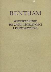 Wprowadzenie do zasad moralności i prawodawstwa - Jeremy Bentham