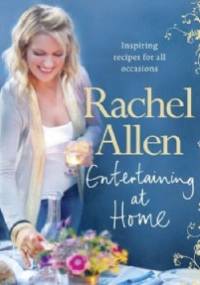 Entertaining at Home - Rachel Allen