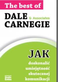 Jak doskonalić umiejętność skutecznej komunikacji - Dale Carnegie